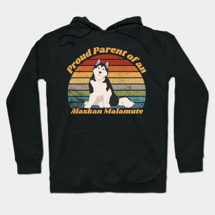 Proud Parent an Alaskan Malamute Hoodie